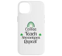 Funny St Patricks Teacher Shenanigans Coffee Teach Repeat Coque pour iPhone 14 Plus