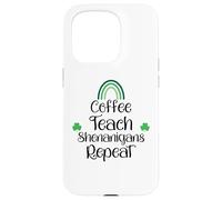 Funny St Patricks Teacher Shenanigans Coffee Teach Repeat Coque pour iPhone 15 Pro