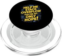 Funny Stack Overflow Aidez-Moi, Vous êtes Mon Seul Espoir PopSockets PopGrip pour MagSafe