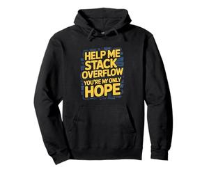 Funny Stack Overflow Aidez-Moi, Vous êtes Mon Seul Espoir Sweat à Capuche