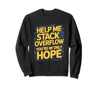 Funny Stack Overflow Aidez-Moi, Vous êtes Mon Seul Espoir Sweatshirt