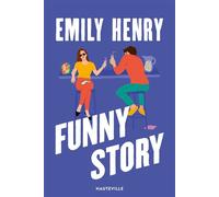 Funny Story - Emily Henry - Hauteville - broché - Roman