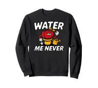 Funny Succulent Plant Killer Water Me Never Gardening Sweatshirt