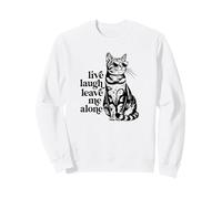 Funny Sunglasses Live Laugh Leave Me Alone Tabby Cat Lover Sweatshirt