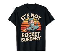 Funny Surgeon Rocket Science Parody Scientist Malaphor T-Shirt