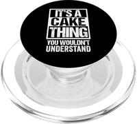 Funny Sweet Tooth Saying It's A Cake Thing Quote PopSockets PopGrip pour MagSafe