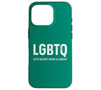 Funny Taco Design - LGBTQ Let's Go Buy Tacos & Queso Coque pour iPhone 16 Pro