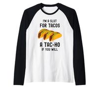 Funny Taco I'm A Slut for Tacos Cute Adorable Kawaii Food Manche Raglan