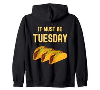 Funny Taco It Must Be Tuesday Cute Food Taco Tuesday Sweat à Capuche