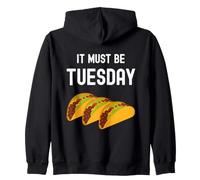 Funny Taco It Must Be Tuesday Cute Food Taco Tuesday Sweat à Capuche