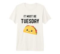 Funny Taco It Must Be Tuesday Cute Food Taco Tuesday T-Shirt Haut de Gamme