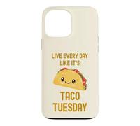 Funny Taco Live Every Day Like It's Taco Tuesday Cute Food Coque pour iPhone 13 Pro Max