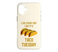 Funny Taco Live Every Day Like It's Taco Tuesday Cute Food Coque pour iPhone 16 Plus