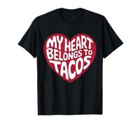 Funny Taco My Heart Belongs to Tacos Funny Valentine T-Shirt