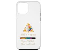 Funny TDAH Tee - In Progress, Repeat What You Said Coque pour iPhone 12 mini