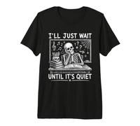 Funny Teacher Halloween, j'attendrai Juste Que ce Soit Calme T-Shirt Haut de Gamme
