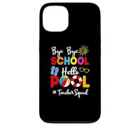 Funny Teacher Squad Bye-Bye School Hello Pool Summer Student Coque pour iPhone 13