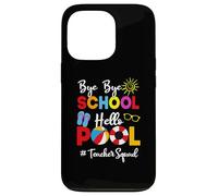 Funny Teacher Squad Bye-Bye School Hello Pool Summer Student Coque pour iPhone 13 Pro