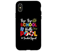 Funny Teacher Squad Bye-Bye School Hello Pool Summer Student Coque pour iPhone X/XS