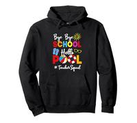 Funny Teacher Squad Bye-Bye School Hello Pool Summer Student Sweat à Capuche