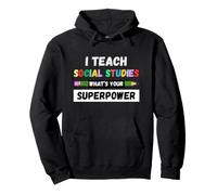 Funny Teacher - Teach Social Studies What Your Superpower Sweat à Capuche