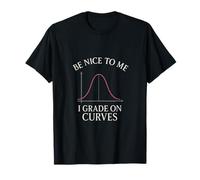 Funny Teacher, Une nouveauté, Be Nice to Me I Grade on Curves T-Shirt
