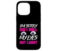 Funny Teen Gift Eye Roll Sassy Humor Sarcastic Meme Women Coque pour iPhone 14 Pro Max