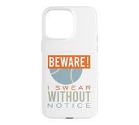 Funny Tennis, Attention, Je Le Jure sans préavis Coque pour iPhone 15 Pro Max