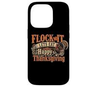 Funny Thank Giving - Flock It Let's Eat Coque pour iPhone 14 Pro