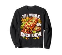Funny The Whole Enchilada Pun Ironic Bootleg Meme Dad Joke Sweatshirt