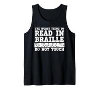 Funny The Worst Thing to Read in Braille Do Not Touch Débardeur