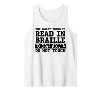 Funny The Worst Thing to Read in Braille Do Not Touch Débardeur