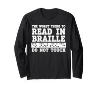 Funny The Worst Thing to Read in Braille Do Not Touch Manche Longue