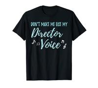 Funny Theater Ne m'obligez pas à utiliser mon directeur Voice Theatre T-Shirt
