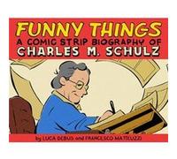 Funny Things – Une biographie en bande dessinée de Charles M. Schulz – IDW Publishing
