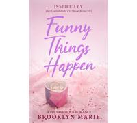 Funny Things Happen: (A Polyamorous Romance) Inspired by the Outlandish TV Show Reno 911