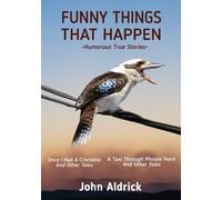 Funny Things That Happen: Humorous True Stories