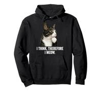 Funny Thinking Cat - I Think, Therefore I Meow Sweat à Capuche