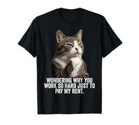 Funny Thinking Cat - Pay My Rent T-Shirt