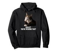 Funny Thinking Cat - Really? You're Wearing That? Sweat à Capuche