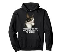 Funny Thinking Cat - Work Hard and Pay My Rent Sweat à Capuche