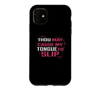 Funny Thou May Cause My Tongue to Slip Curse Words Coque pour iPhone 11