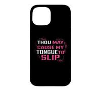 Funny Thou May Cause My Tongue to Slip Curse Words Coque pour iPhone 15