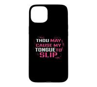 Funny Thou May Cause My Tongue to Slip Curse Words Coque pour iPhone 15 Plus