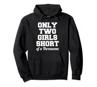 Funny Three Way - Il ne Manque Que Deux Filles pour Un Trio Sweat à Capuche