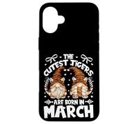 Funny Tiger Gnomes for Women Who Born in March Birthday Coque pour iPhone 16 Plus