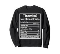 Funny Tiramisú Nutritional Facts Foodie Gift Sweatshirt