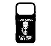 Funny Too Cool for This Planet Alien Cadeau pour Hommes, Femmes, Enfants Coque pour iPhone 17 Pro