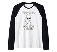 Funny Too Cool for This Planet Alien Cadeau pour hommes, femmes, enfants Manche Raglan