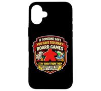 Funny Too Many Jeux de société Joke Tabletop Jeu de société Lover Fun Coque pour iPhone 16 Plus